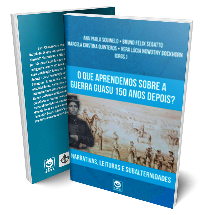 Capa de O que aprendemos sobre a Guerra Guasu 150 anos depois? Narrativas, Leituras e Subalternidades